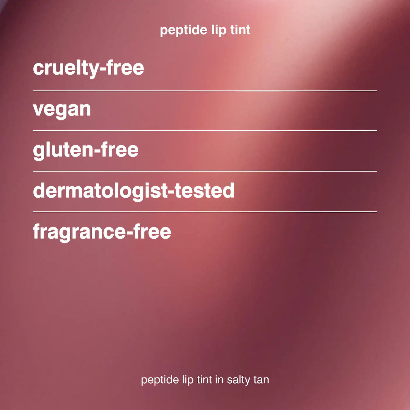 Rhode
Peptide Lip Tint Nourishing Glaze..shade: Salty Tan.