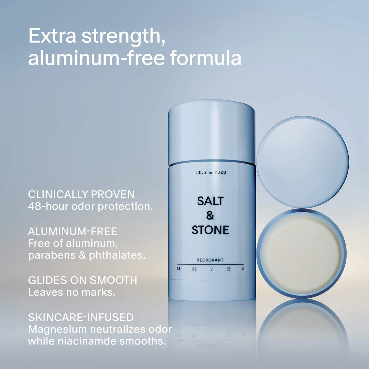 Salt &amp; Stone 
Lily &amp; Yuzu Extra-Strength Aluminum-Free Deodorant..
