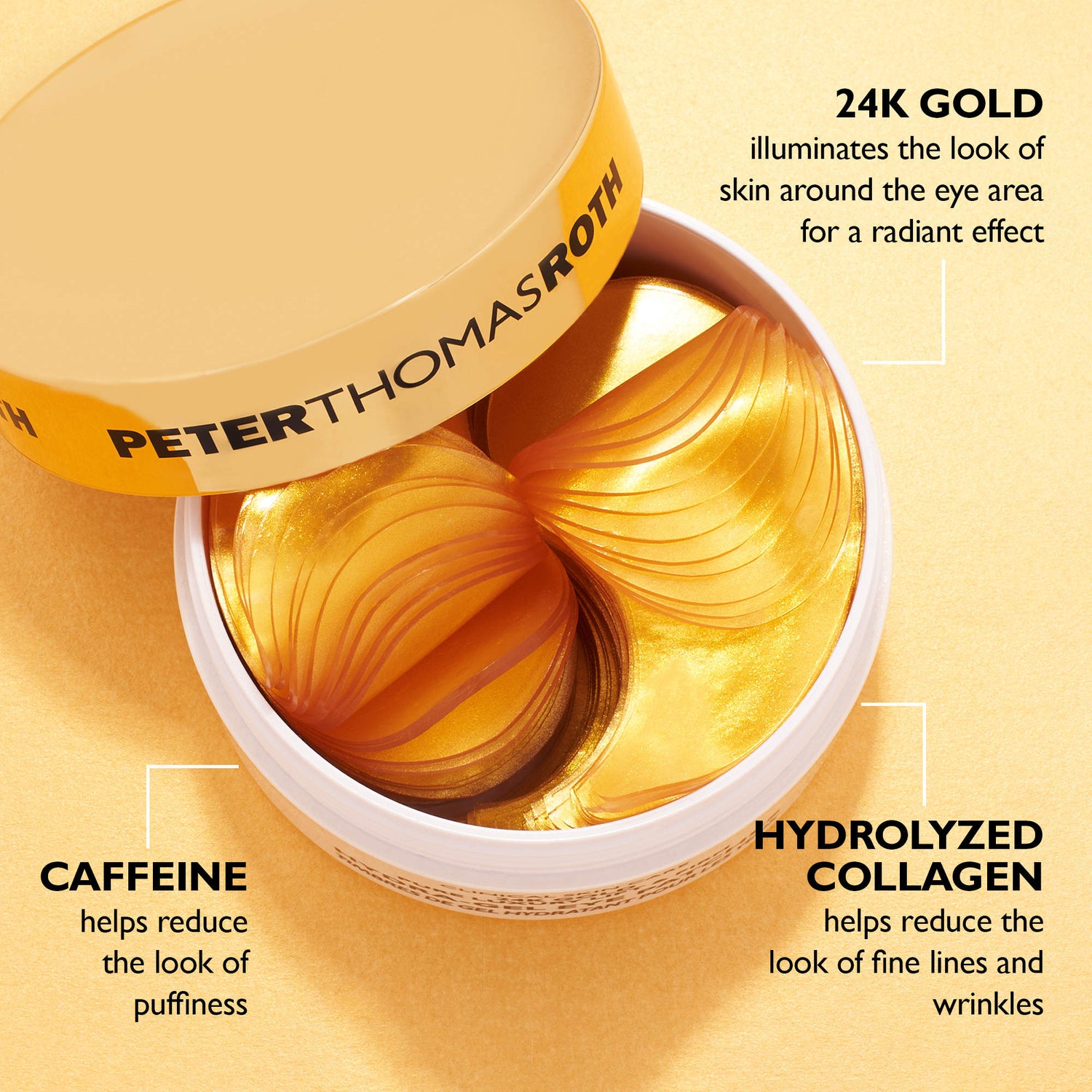 Peter Thomas Roth 
24K Gold Firming Hydra-Gel Eye Mask Patches for Fine Lines and Dark Circles